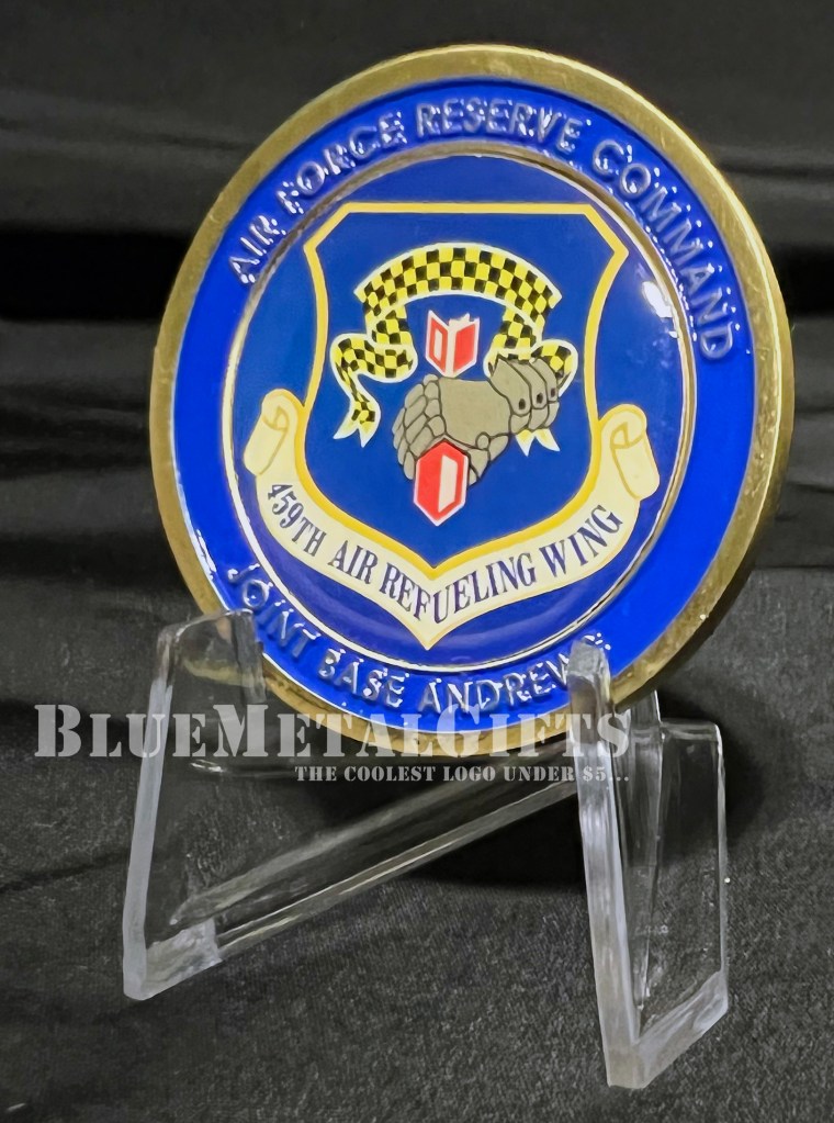 459th AMDS Joint Base Andrews Challenge coin Air Force Reserve Command Air Refueling Wing Presented by the Unit Commander Integrity excellence service health valor pride www.bluemetalgifts.com
BlueMetalGifts.com